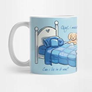 Okay, I made my bed Mug